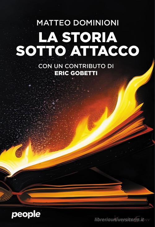 La storia sotto attacco di Matteo Dominioni edito da People