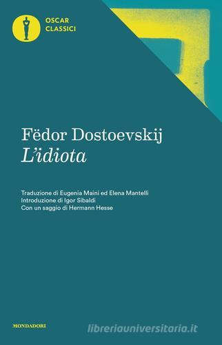 L' idiota di Fëdor Dostoevskij edito da Mondadori