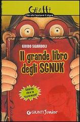 Il grande libro degli Sgnuk. Guarda oltre le apparenze!! di Guido Sgardoli edito da Giunti Junior