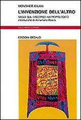 L' invenzione dell'altro. Saggi sul discorso antropologico di Mondher Kilani edito da edizioni Dedalo