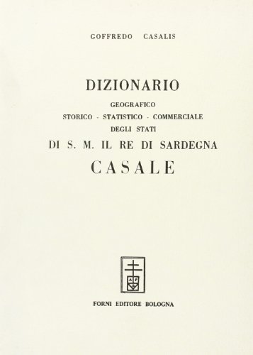 Casale (rist. anast.) di Goffredo Casalis edito da Forni