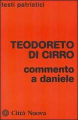 Commento a Daniele di Teodoreto di Ciro edito da Città Nuova