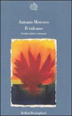 Il vulcano di Antonio Moresco edito da Bollati Boringhieri