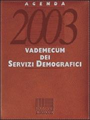 Agenda 2003. Vademecum dei servizi demografici edito da Maggioli Editore