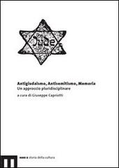 Antigiudaismo, antisemitismo, memoria. Un approccio pluridisciplinare edito da eum