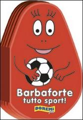 Barbaforte tutto sport! Ediz. illustrata edito da Doremì Junior