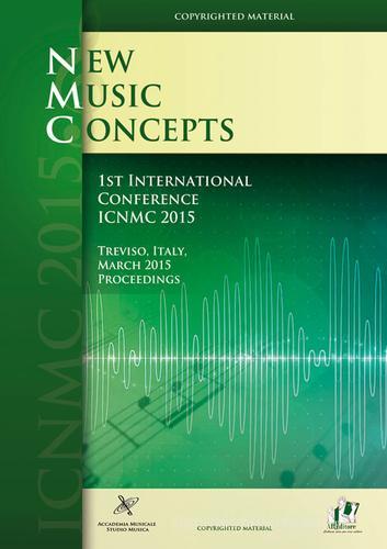 1st international Conference on new music concepts edito da ABEditore
