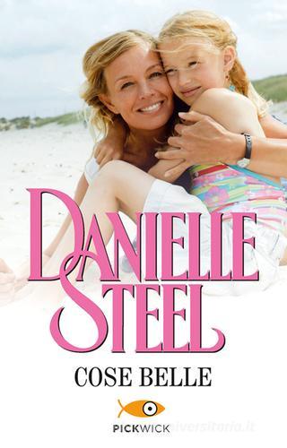 Cose belle di Danielle Steel edito da Sperling & Kupfer