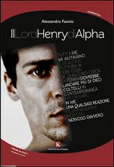 Il lord Henry di Alpha di Alessandro Faonio edito da Kimerik