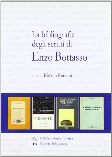 La biblioteca degli scritti di Enzo Bottasso (1918-1998) edito da Edizioni della Laguna
