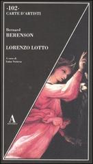 Lorenzo Lotto. Ediz. illustrata di Bernard Berenson edito da Abscondita