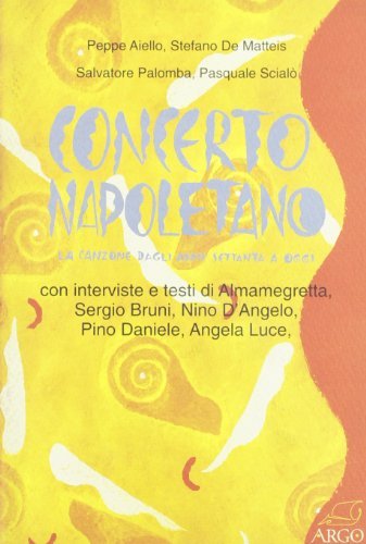 Concerto napoletano. La canzone dagli anni Settanta a oggi edito da Argo