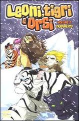 Leoni, tigri e orsi vol.2 di Mike Bullock edito da Italycomics