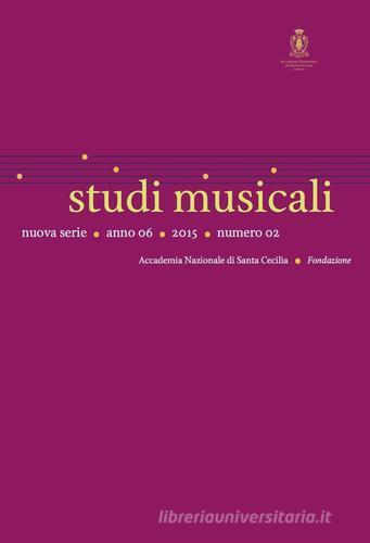 Studi musicali. N.S (2015). Ediz. bilingue edito da Accademia Nazionale di Santa Cecilia