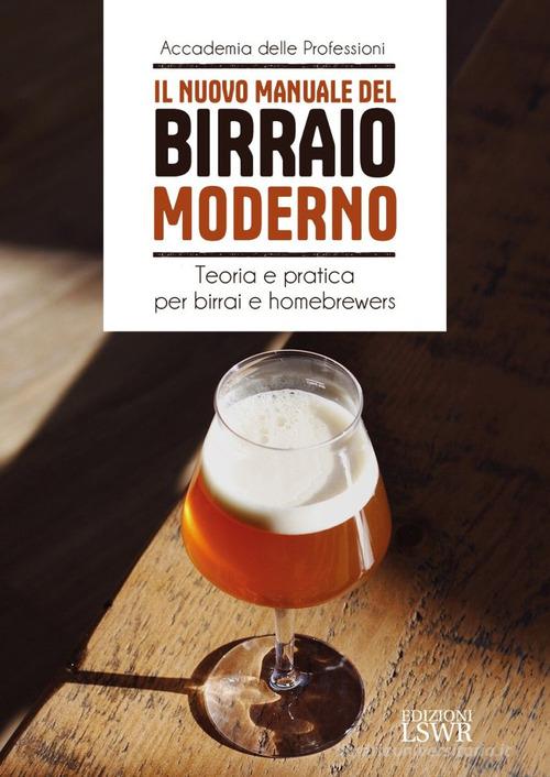 Il nuovo manuale del birraio moderno edito da Edizioni LSWR