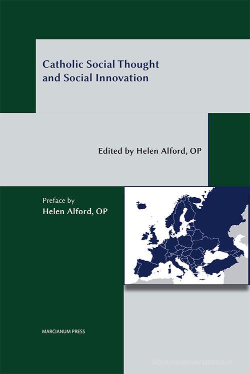 Catholic social thought and social innovation edito da Marcianum Press