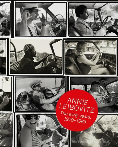 Annie Leibovitz. The early years 1970-1983. Ediz. inglese, francese e tedesca di Luc Sante, Jann S. Wenner edito da Taschen