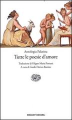 Antologia palatina: tutte le poesie d'amore edito da Einaudi