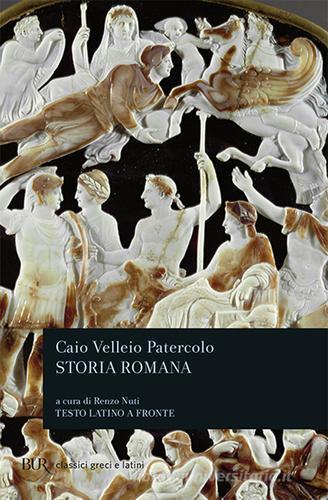 Storia romana. Testo latino a fronte di Patercolo Velleio edito da Rizzoli