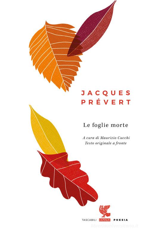 Le foglie morte. Testo francese a fronte di Jacques Prévert edito da Guanda