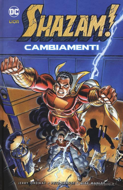 Cambiamenti. Shazam di Jerry Ordway, Peter Krause, Mike Manley edito da Lion