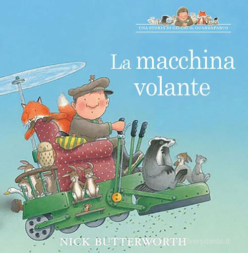 La macchina volante. Ediz. a colori di Nick Butterworth edito da IdeeAli