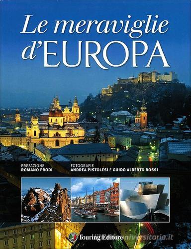 Le meraviglie d'Europa edito da Touring