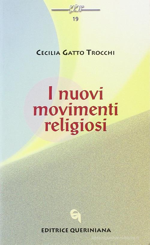 I nuovi movimenti religiosi di Cecilia Gatto Trocchi edito da Queriniana