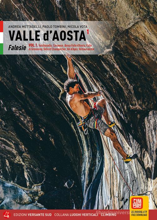Valle d'Aosta Falesie vol. 1 di Paolo Tombini, Andrea Mettadelli, Nicola Vota edito da Versante Sud