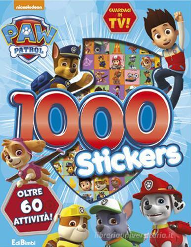 1000 stickers. Paw Patrol. Con adesivi edito da Edibimbi