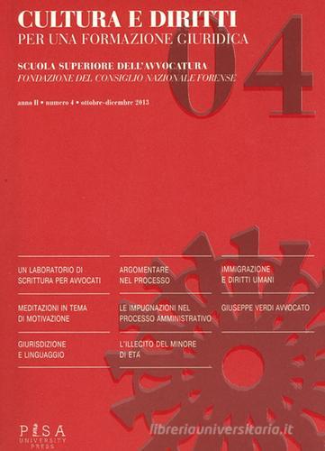 Cultura e diritti. Per una formazione giuridica (2013) vol.4 edito da Pisa University Press