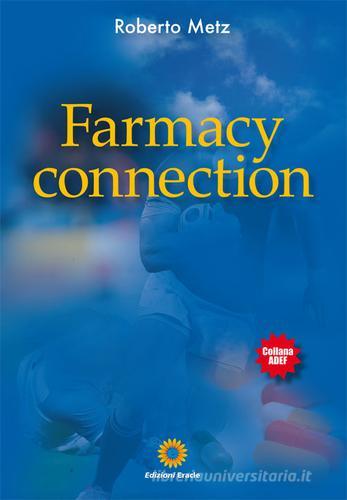 Osso da spolpare. Farmacy connection di Roberto Metz edito da Eracle