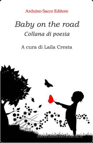 Baby on the road di Laila Cresta edito da Sacco
