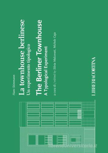 La townhouse berlinese. Un esperimento tipologico di Hans Stimmann edito da Edizioni Libreria Cortina Milano