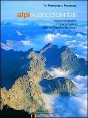 Alpi sudoccidentali. Viaggio tra immagini e nomi di luoghi di Michelangelo Bruno edito da Gribaudo