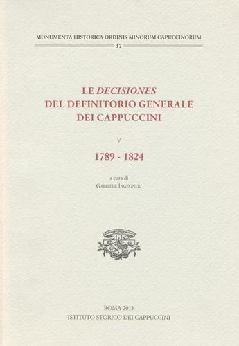 Le decisiones del definitorio generale dei cappuccini vol.5 edito da Ist. Storico dei Cappuccini