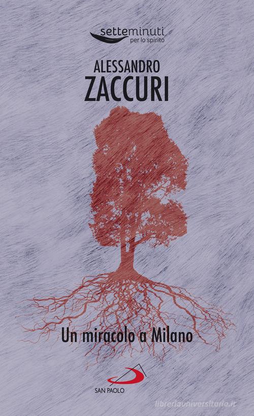 Libro Un miracolo a Milano di Alessandro Zaccuri Piccola spiritualità di San Paolo Edizioni
