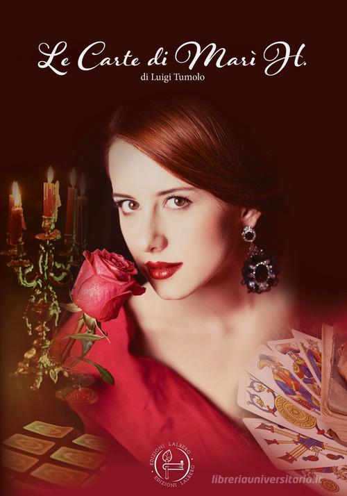 Libro Le carte di Marì H. di Luigi Tumolo di Lalbero Edizioni