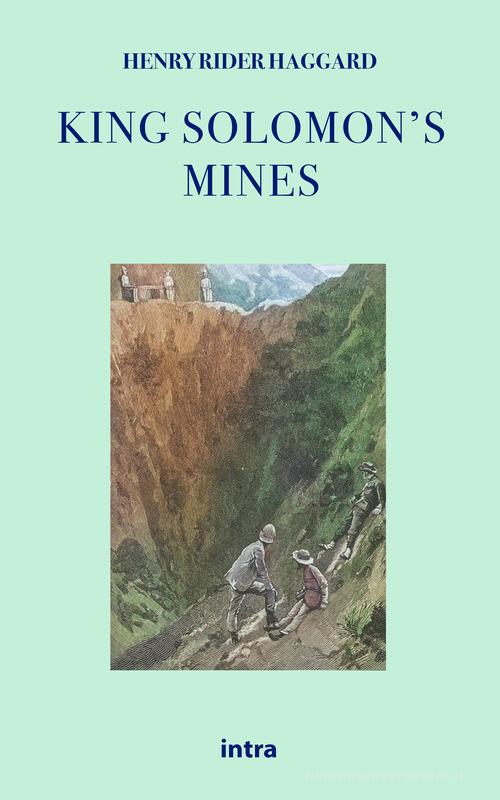 King Solomon's mines di Henry Rider Haggard edito da Intra