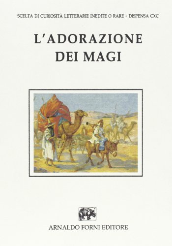 L' adorazione de' magi (rist. anast.) di Alessandro Adimari edito da Forni