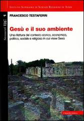 Gesù e il suo ambiente di Francesco Testaferri edito da Cittadella