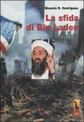 La sfida di Bin Laden di Ricardo E. Rodríguez edito da Massari Editore