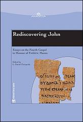 Rediscovering John. Essays on the fourth Gospel in honour of Frédéric Manns edito da TS - Terra Santa
