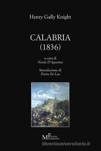 Calabria (1836) di Henry Gally Knight edito da Meligrana Giuseppe Editore