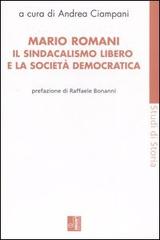 Mario Romani. Il sindacalismo libero e la società democratica edito da Edizioni Lavoro