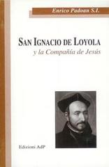 San Ignacio de Loyola y la Companía de Jesús di Enrico Padoan edito da Apostolato della Preghiera