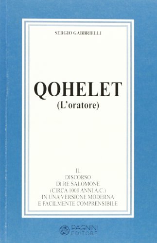 Qohelet (L'oratore) di Sergio Gabbrielli edito da Pagnini