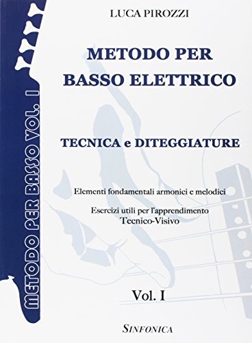 Metodo per basso elettrico vol.1 di Luca Pirozzi edito da Sinfonica Jazz Ediz. Musicali