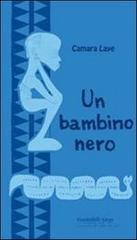 Un bambino nero di Camara Laye edito da Aiep