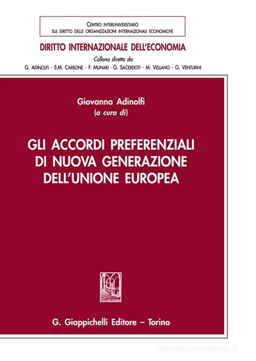 Gli accordi preferenziali di nuova generazione dell'Unione Europea edito da Giappichelli